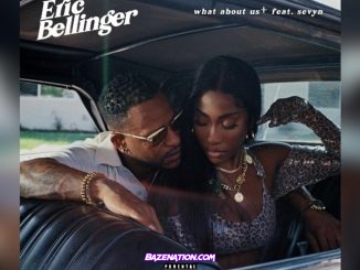Eric Bellinger - What About Us (feat. Sevyn) Mp3 Download