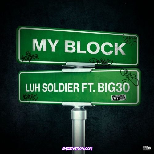 Luh Soldier & Zaytoven - My Block (feat. BIG30) Mp3 Download