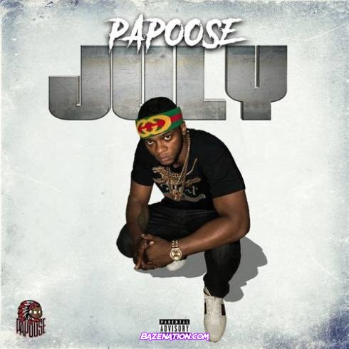 Papoose – July Download Ep Zip