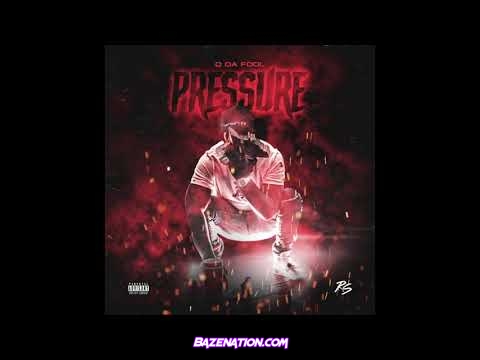 Q Da Fool - Pressure Mp3 Download