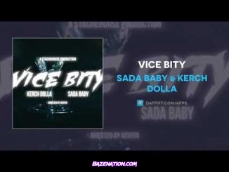 Sada Baby & Kerch Dolla - Vice Bity Mp3 Download