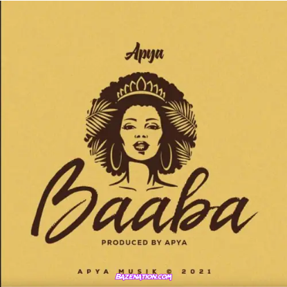 Apya – Baaba Mp3 Download