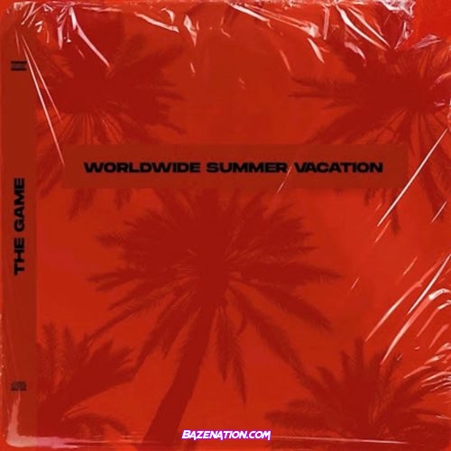 The Game - Worldwide Summer Vacation Mp3 Download