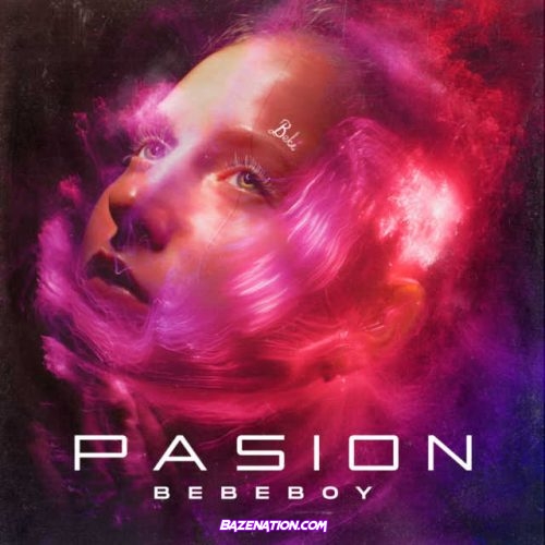 Bebeboy – PASIÓN Mp3 Download