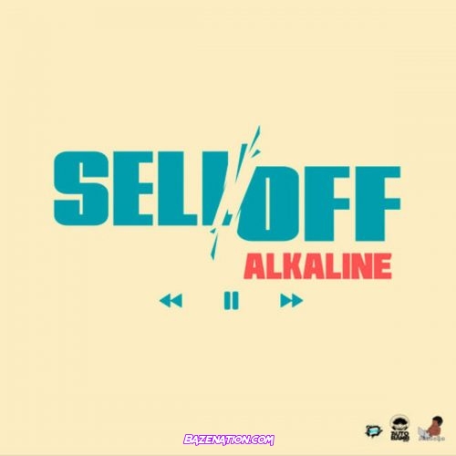 Alkaline - Sell Off Mp3 Download