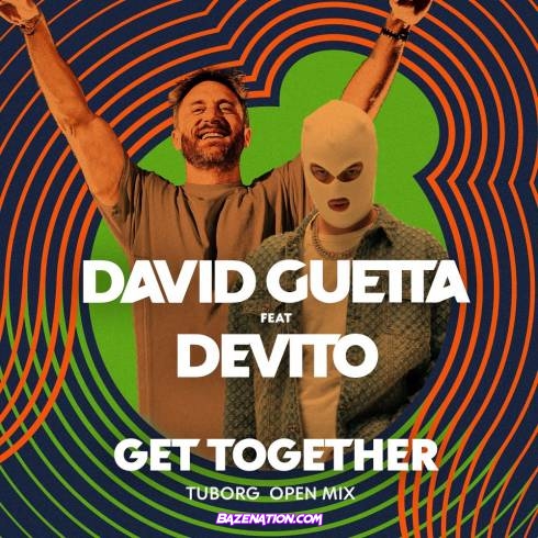 David Guetta – Get together (feat. Devito) Mp3 Download