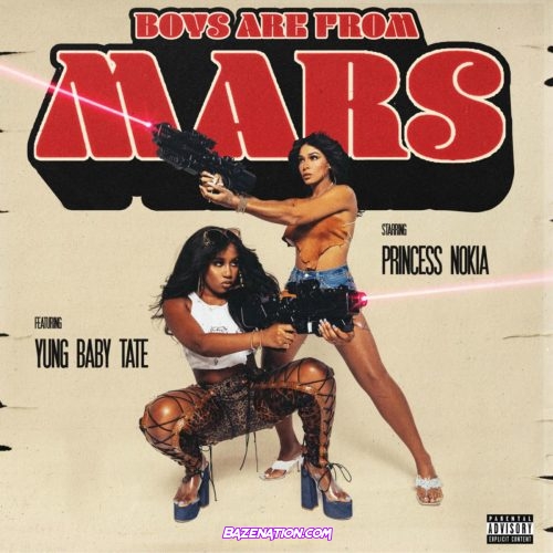 Princess Nokia - Boys Are From Mars ft. Yung Baby Tate Mp3 Download