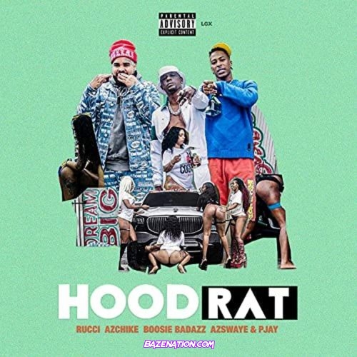 Rucci, AzChike & Boosie Badazz - Hoodrat (feat. AzSwaye & Pjay) Mp3 Download