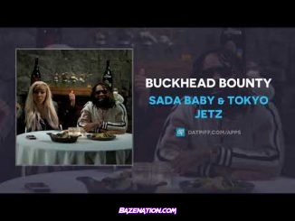 Sada Baby & Tokyo Jetz - Buckhead Bounty Mp3 Download