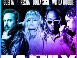 David Guetta - Family (feat. Bebe Rexha, A Boogie Wit da Hoodie & Ty Dolla $ign) Mp3 Download