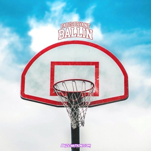 Paris Bryant - Ballin Mp3 Download