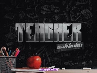 SahBabii - Teacher Mp3 Download