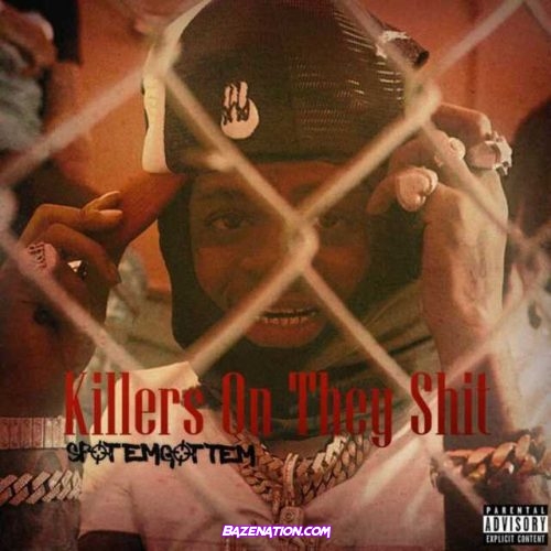 SpotemGottem - Killers On They Shit Mp3 Download