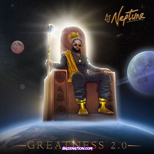 https://www.bazenation.com/wp-content/uploads/2021/11/DJ-Neptune-Greatness-2.0.jpeg