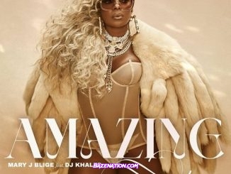 Mary J. Blige – Amazing (feat. DJ Khaled) Mp3 Download