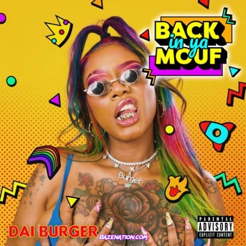 Dai Burger – Back in ya Mouf Download ALBUM Zip