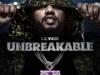 Lil Yee – Unbreakable Download ALBUM Zip