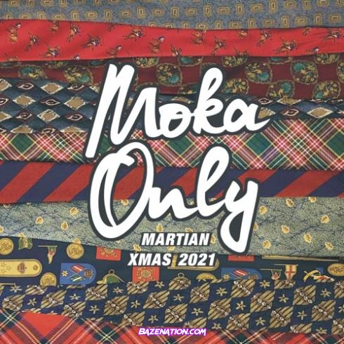 Moka Only – Martian XMAS 2021 Download ALBUM Zip