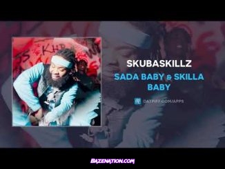 Sada Baby & Skilla Baby - SkubaSkillz Mp3 Download