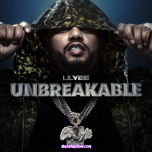 Lil Yee – Unbreakable Mp3 Download