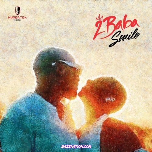 2Baba - Smile Mp3 Download