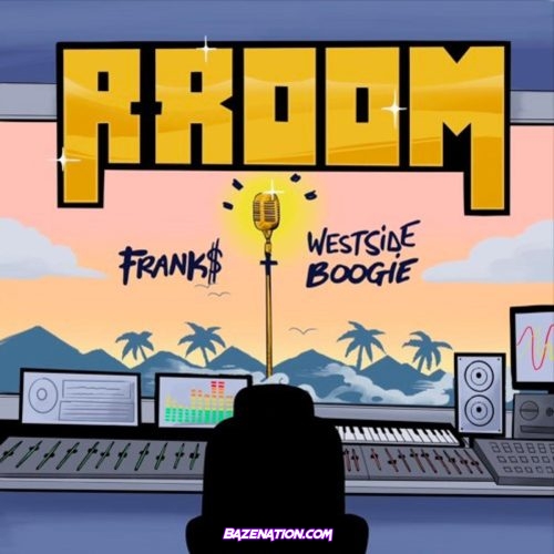 FRANK$ - A Room (feat. Westside Boogie) Mp3 Download