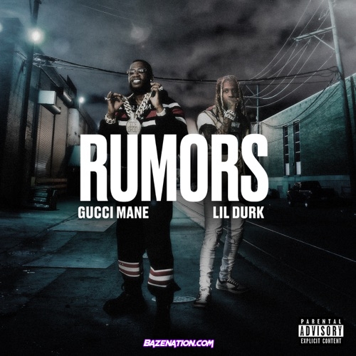 Gucci Mane - Rumors ft. Lil Durk Mp3 Download