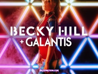 Becky Hill & Galantis - Run Mp3 Download