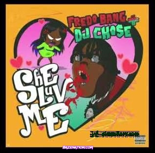 DJ Chose & Fredo Bang - She Luv Me Mp3 Download