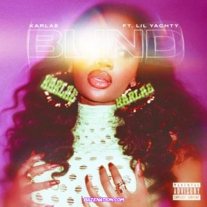 Karlae & Young Stoner Life - Blind (feat. Lil Yachty) Mp3 Download