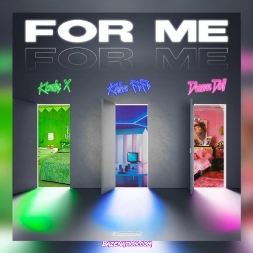 Kendy X - For Me (Remix) Ft. DreamDoll & Kalan.FrFr Mp3 Download