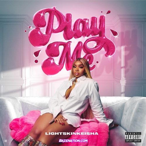 LightSkinKeisha - Play Me Mp3 Download