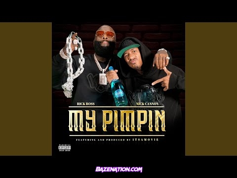 Nick Cannon, Rick Ross - My Pimpin (feat. ItsAMovie) Mp3 Download