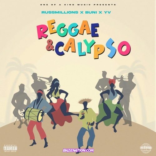 Russ Millions - Reggae & Calypso (feat. Buni & YV) Mp3 Download