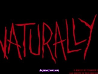 Tinashe - Naturally Mp3 Download