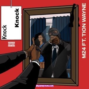 Tion Wayne - Knock Knock (feat. M24) Mp3 Download