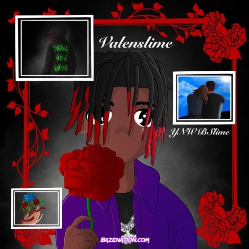 YNW BSlime - Valenslime Mp3 Download