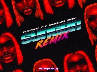 Asake - Sungba (Remix) [feat. Burna Boy] Mp3 Download