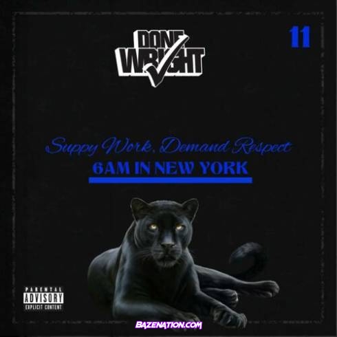 Done Wright - Supply Work, Demand Respect 11 (6AM In New York) Download Ep Zip