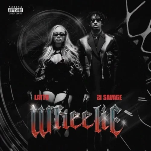 Latto - Wheelie (feat. 21 Savage) Mp3 Download