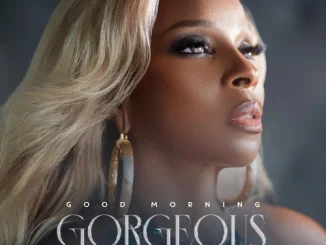 Mary J. Blige - Good Morning Gorgeous (Remix) [feat. H.E.R.] Mp3 Download