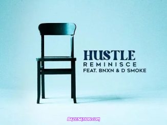 Reminisce - Hustle (feat. Buju & D Smoke) Mp3 Download
