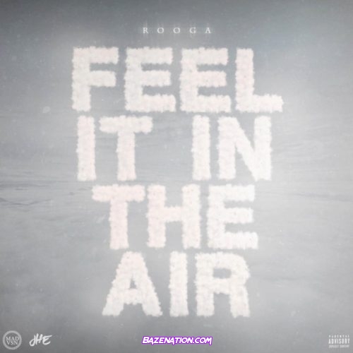 Rooga - Feel It In The Air (Freestyle) Mp3 Download