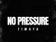 Timaya - No Pressure Mp3 Download