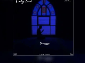 Youngzzy – Only God Mp3 Download