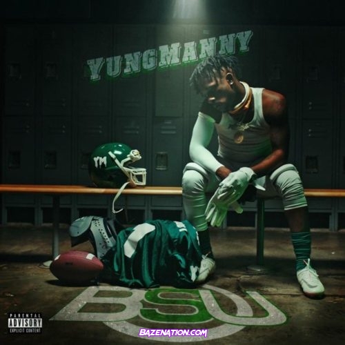 YungManny - BSU (Shut Up) Mp3 Download