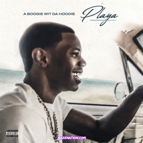 A Boogie Wit da Hoodie - Playa (feat. H.E.R.) Mp3 Download