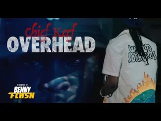 Chief Keef - Overhead Mp3 Download