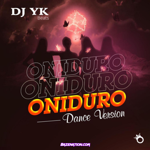 Dj Yk Beats - Oniduro Dance Version Mp3 Download