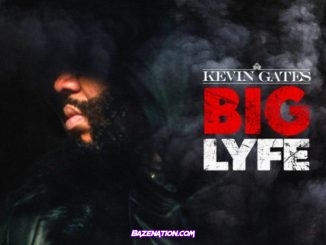 Kevin Gates - Big Lyfe Mp3 Download